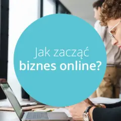 Jak zacząć biznes online i uniknąć najczęstszych błędów