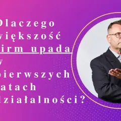 Ile firm upada w pierwszym roku? Poznaj przerażające statystyki