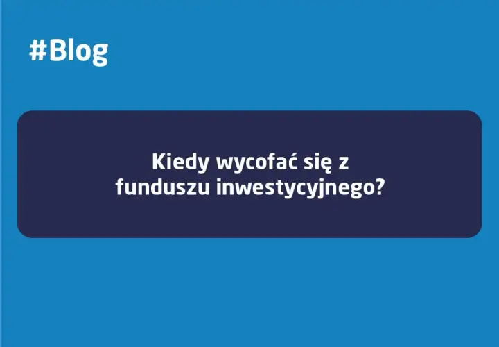 Kiedy wycofać się z funduszu inwestycyjnego, aby uniknąć strat?
