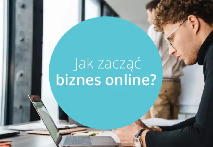 Jak zacząć biznes online i uniknąć najczęstszych błędów