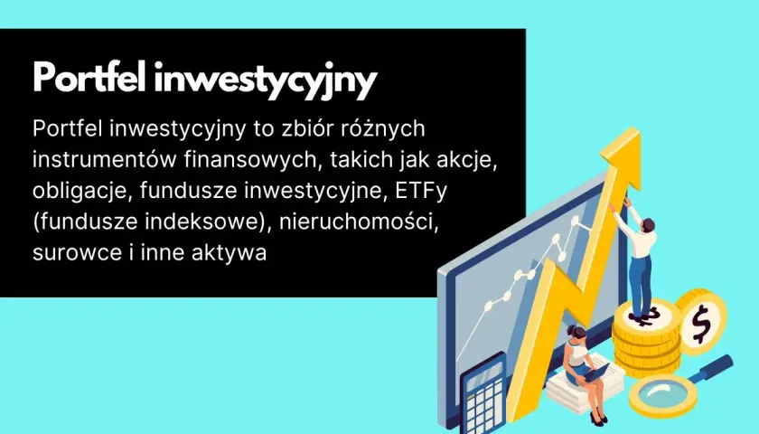 Portfel inwestycyjny co to? Kluczowe informacje i strategie inwestycyjne