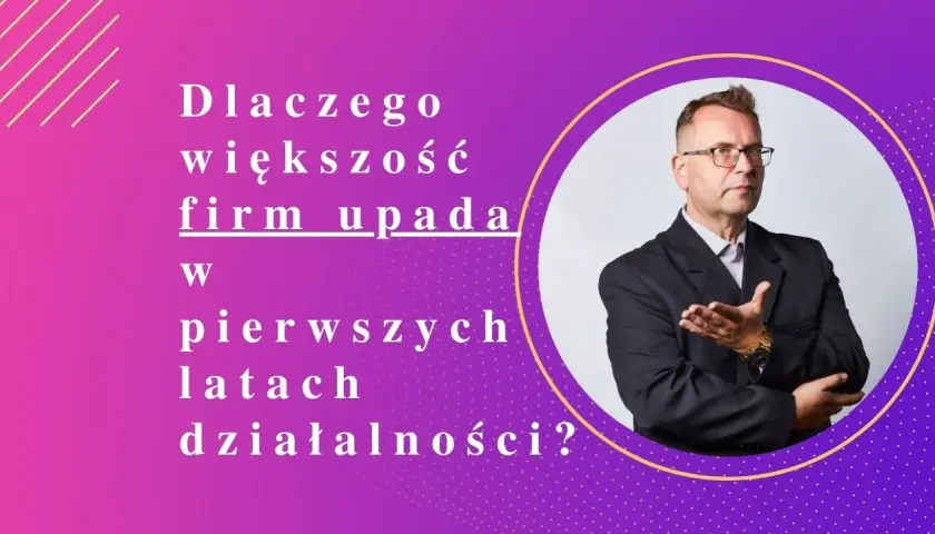 Ile firm upada w pierwszym roku? Poznaj przerażające statystyki
