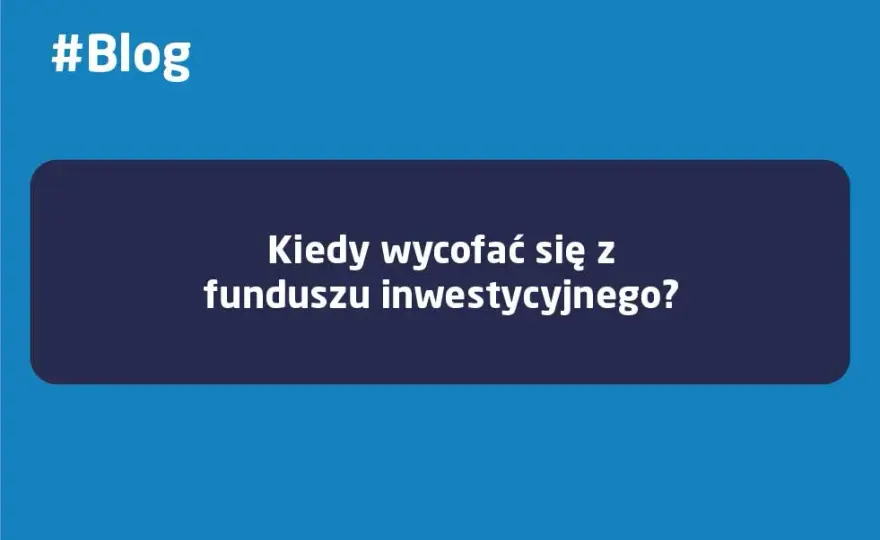Kiedy wycofać się z funduszu inwestycyjnego, aby uniknąć strat?