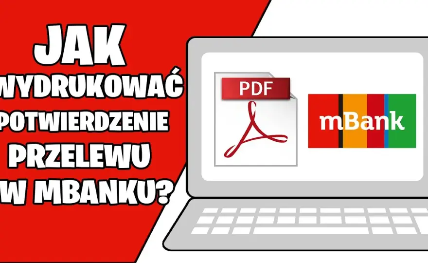 Jak wydrukować potwierdzenie przelewu mBank bez problemów i stresu